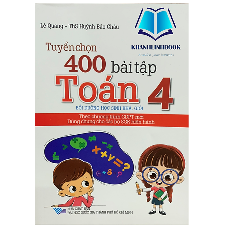 Tuyển Chọn 400 Bài Tập Toán 4 (Theo Chương Trình Giáo Dục Phổ Thông Mới)