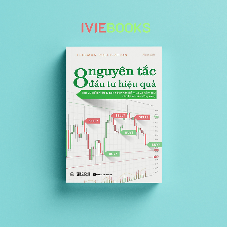 8 Nguyên Tắc Đầu Tư Hiệu Quả: Top 20 Cổ Phiếu & ETF Tốt Nhất Để Mua Và Nắm Giữ Cho Lợi Nhuận Vững Vàng
