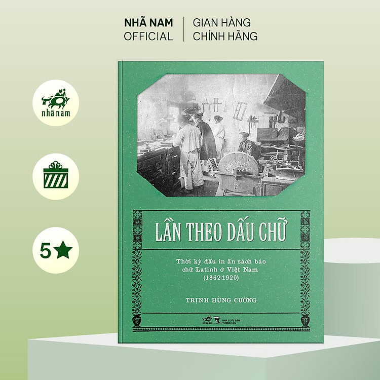 Lần Theo Dấu Chữ – Thời Kỳ Đầu In Ấn Sách Báo Chữ Latinh Ở Việt Nam (1862-1920)