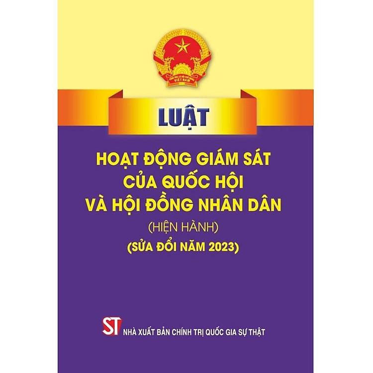 Luật Hoạt Động Giám Sát Của Quốc Hội Và Hội Đồng Nhân Dân (Hiện Hành) (Sửa Đổi Năm 2023)
