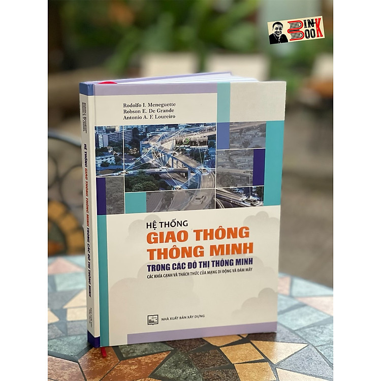 HỆ THỐNG GIAO THÔNG THÔNG MINH TRONG CÁC ĐÔ THỊ THÔNG MINH – Các khía cạnh và thách thức của mạng di động và đám mây