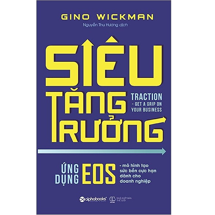 Cuốn sách nhất định phải đọc đối với các chủ doanh nghiệp và nhà quản lý muốn đạt được hiệu quả cao trong kinh doanh và một cuộc sống chất lượng: Siêu Tăng Trưởng