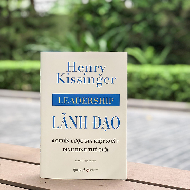 Lãnh Đạo - 6 Chiến Lược Gia Kiệt Xuất Định Hình Thế Giới - Ảnh 4