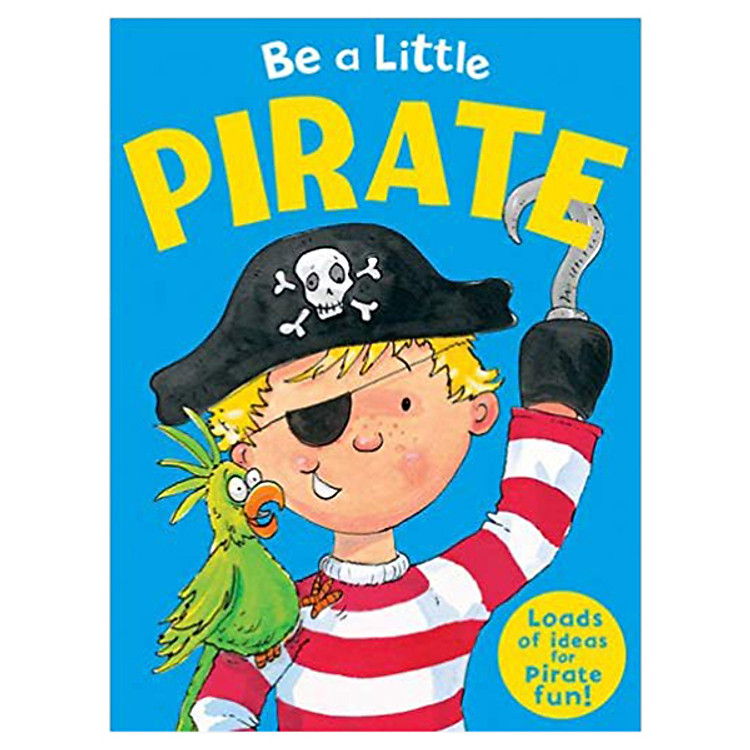 Sách Be A Little Pirate