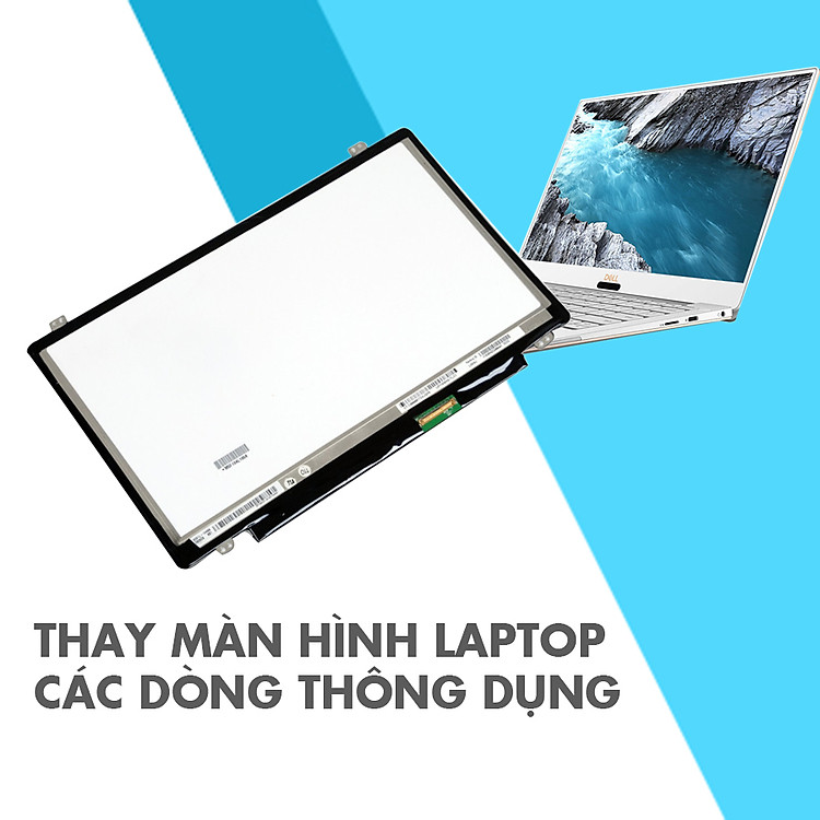 Thay Màn Hình Laptop Các Dòng Thông Dụng
