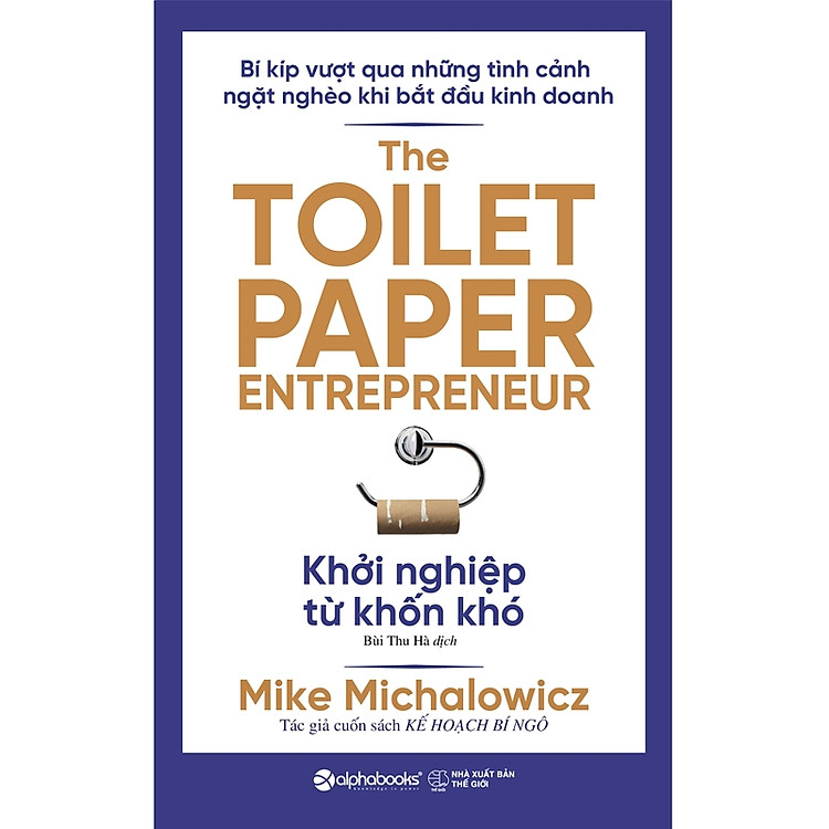 KHỞI NGHIỆP TỪ KHỐN KHÓ – The Toilet Paper Entrepreneur