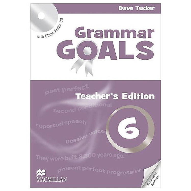 Sách ngoại văn: Grammar Goals - Teacher’s Book Level 6 With Class Audio CD (American Edition)