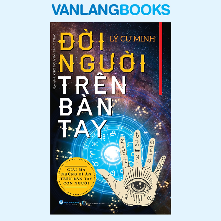 Đời Người Trên Bàn Tay – Giải Mã Những Bí Ẩn Trên Bàn Tay Con Người (Tái Bản 2025)