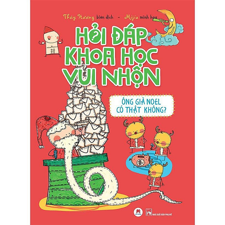 Sách - Hỏi đáp khoa học vui nhộn - Ông già Noel có thật không? - Bộ sách giúp bạn giải đáp những câu hỏi “vì sao” tưởng chừng vô lý nhất - Huy Hoàng