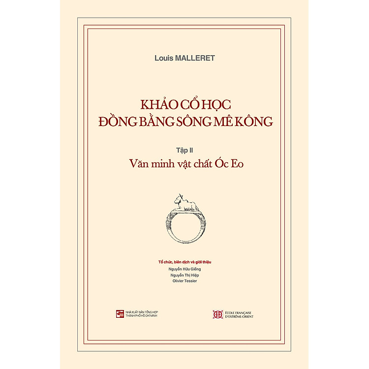 Khảo cổ học Đồng bằng sông Mê Kông, Tập II: Văn minh vật chất Óc Eo - Ảnh 5