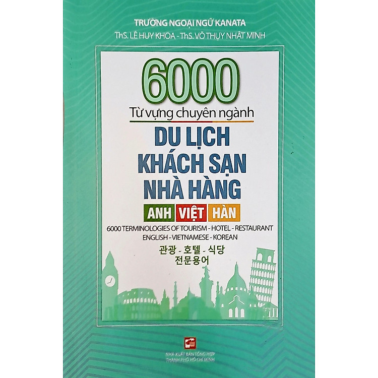 6000 Từ Vựng Chuyên Ngành Du Lịch Khách Sạn Nhà Hàng (Anh – Việt – Hàn)