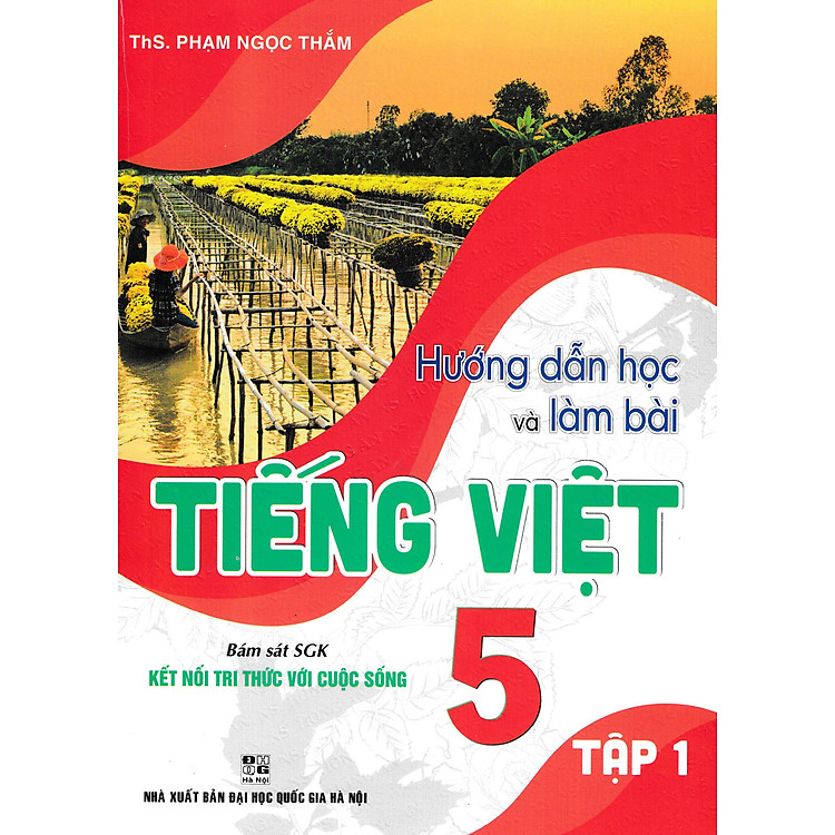 Hướng Dẫn Học Và Làm Bài Tiếng Việt 5 (Tập 1)