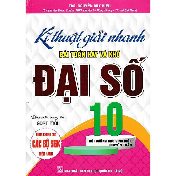Sách - Kĩ Thuật Giải Nhanh Bài Toán Hay Và Khó Đại Số Lớp 10 - Dùng Chung Các Bộ SGK Hiện Hành - Hồng Ân