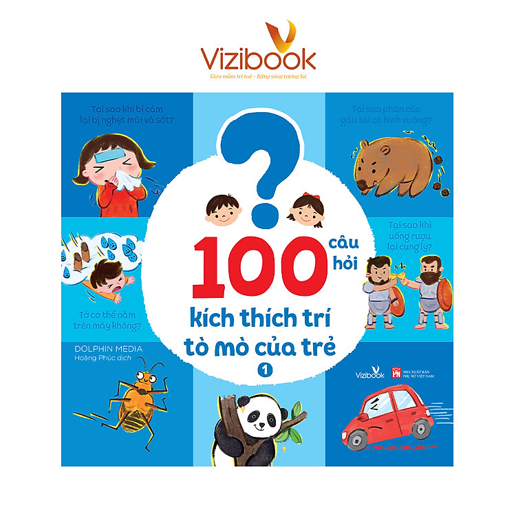 Sách cho bé - 100 câu hỏi kích thích trí tò mò của trẻ - DOLPHIN MEDIA