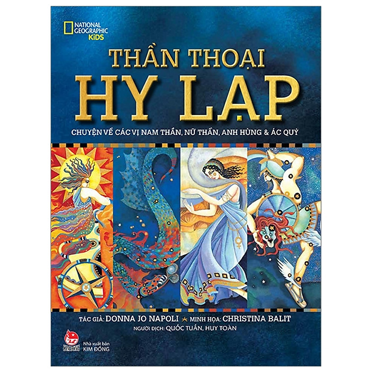 Thần Thoại Hy Lạp - Chuyện Về Các Vị Nam Thần, Nữ Thần, Anh Hùng Và Ác Quỉ (Tái Bản 2019)