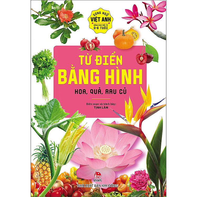 Sách Từ Điển Bằng Hình : Hoa, Quả, Rau Củ (Tái Bản 2020)-Song Ngữ Việt - Anh Dành Cho Trẻ Từ 0-6 Tuổi