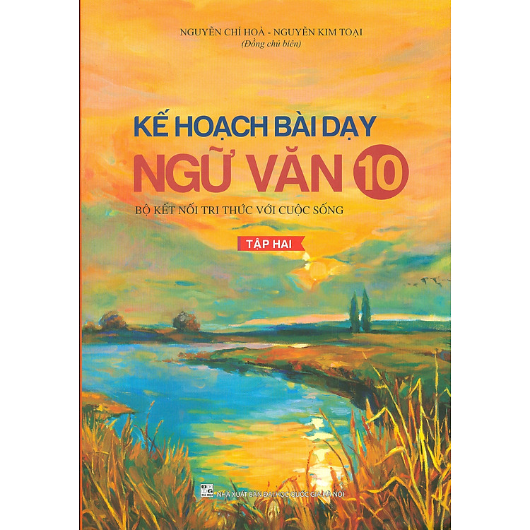 Kế Hoạch Bài Dạy Ngữ Văn 10 Bộ Kết Nối Tri Thức Với Cuộc Sống – Tập 2