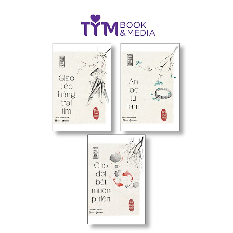 (Bộ sách Phật pháp ứng dụng) Giao Tiếp Bằng Trái Tim - Cho Đời Bớt Muộn Phiền - An Lạc Từ Tâm