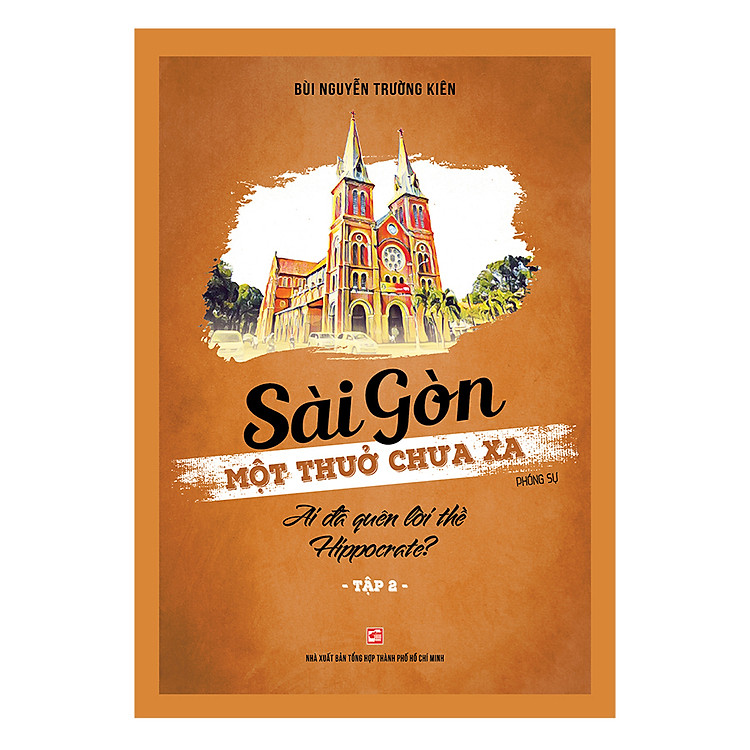 Sài Gòn – Một Thuở Chưa Xa – Ai Đã Quên Lời Thề Hipporcrate (Tập 2)