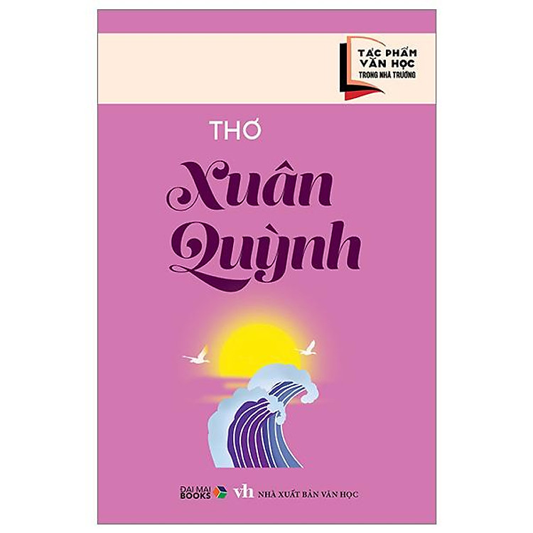 Tác Phẩm Văn Học Trong Nhà Trường – Thơ Xuân Quỳnh