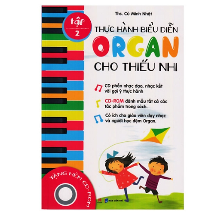 Thực Hành Biểu Diễn Organ Cho Thiếu Nhi Tập 2 – Kèm CD