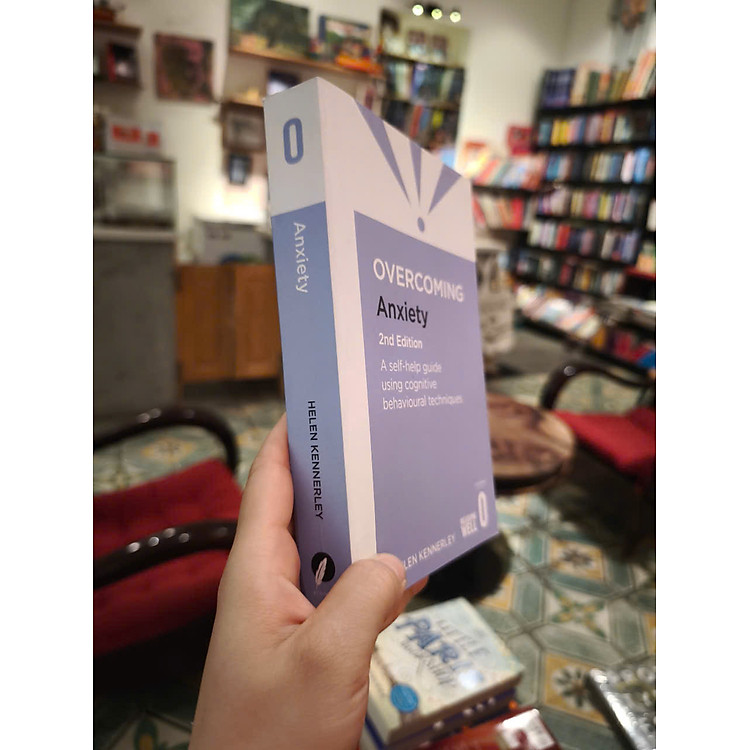 Overcoming Anxiety by Helen Kennerley - A self-help guide using cognitive behavioural techniques - Ảnh 4