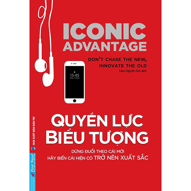 Quyền Lực Biểu Tượng - Dừng Đuổi Theo Cái Mới, Hãy Biến Cái Hiện Có Trở Nên Xuất Sắc