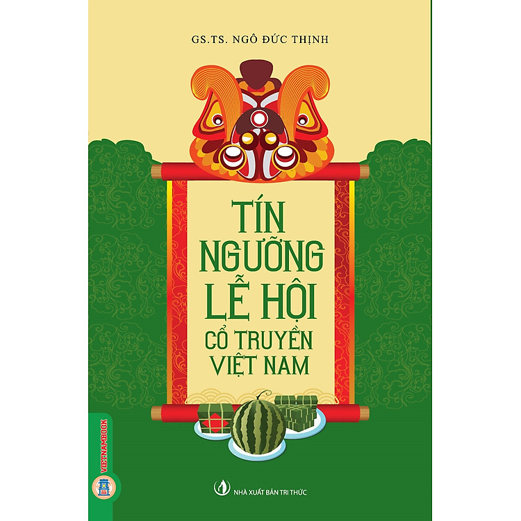 Tín Ngưỡng Lễ Hội Cổ Truyền Việt Nam (Tái bản 2025)