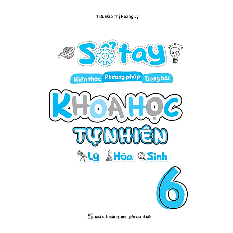 Sổ Tay Kiến Thức - Phương Pháp - Dạng Bài Khoa Học Tự Nhiên Lý - Hóa - Sinh - MEGA - LỚP 6 - Ảnh 2