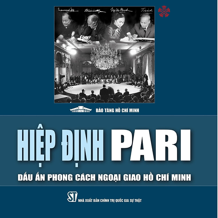 Hiệp định Pari – Dấu ấn phong cách ngoại giao Hồ Chí Minh
