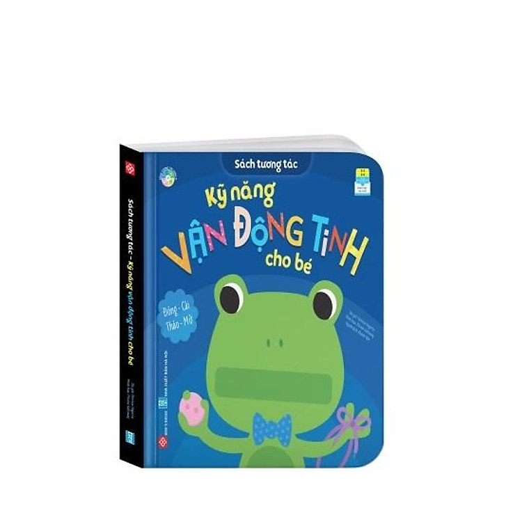 Tương Tác - Kỹ Năng Vận Động Tinh Cho Bé (Dành Cho Trẻ Từ 0-6 Tuổi) - Ảnh 4