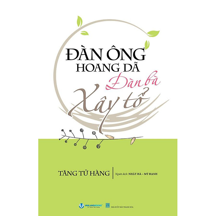 Đàn Ông Hoang Dã, Đàn Bà Xây Tổ