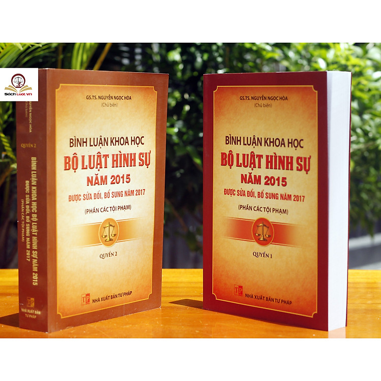 Bình luận khoa học bộ luật hình sự năm 2015 sửa đổi bổ sung năm 2017 (quyển 1 và 2)