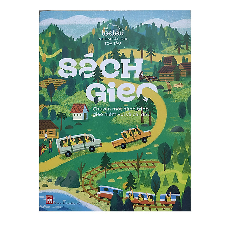 Sách Gieo-Chuyện Một Hành trình Gieo Niềm Vui Và Cái Đẹp