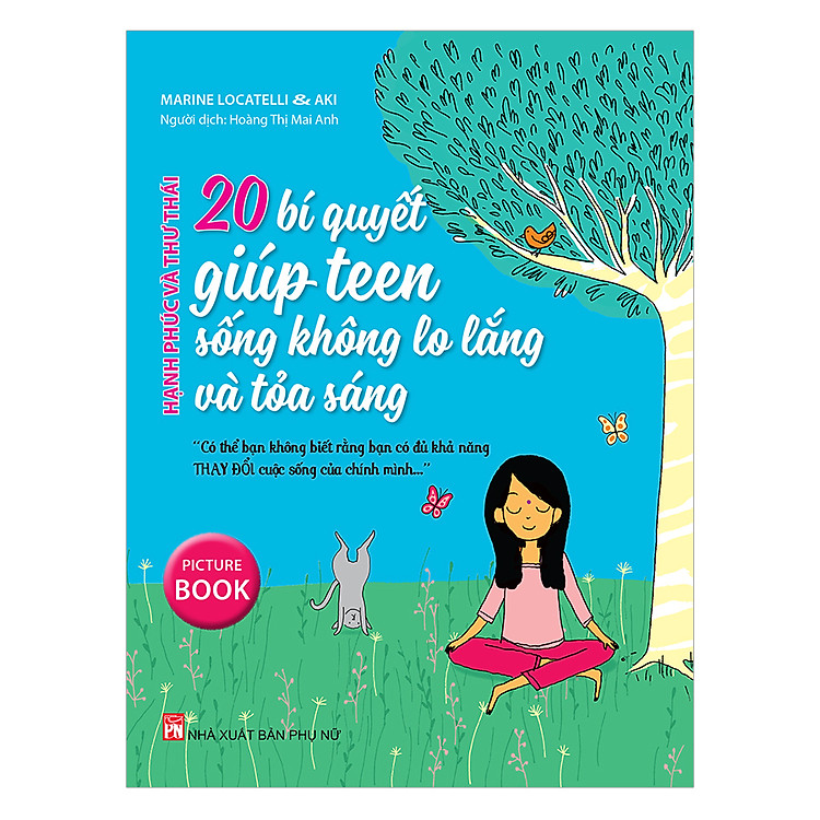 Hạnh Phúc Và Thư Thái – 20 Bí Quyết Giúp Teen Sống Tốt Hơn Và Tỏa Sáng