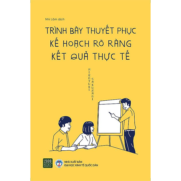 Trình Bày Thuyết Phục, Kế Hoạch Rõ Ràng, Kết Quả Thực Tế