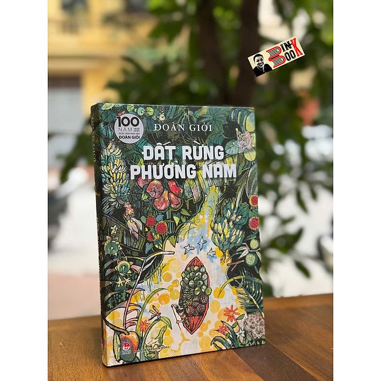 (Ấn bản 2025 kỷ niệm 100 năm ngày sinh nhà văn Đoàn Giỏi) – ĐẤT RỪNG PHƯƠNG NAM – Nxb Kim Đồng - Bìa Cứng
