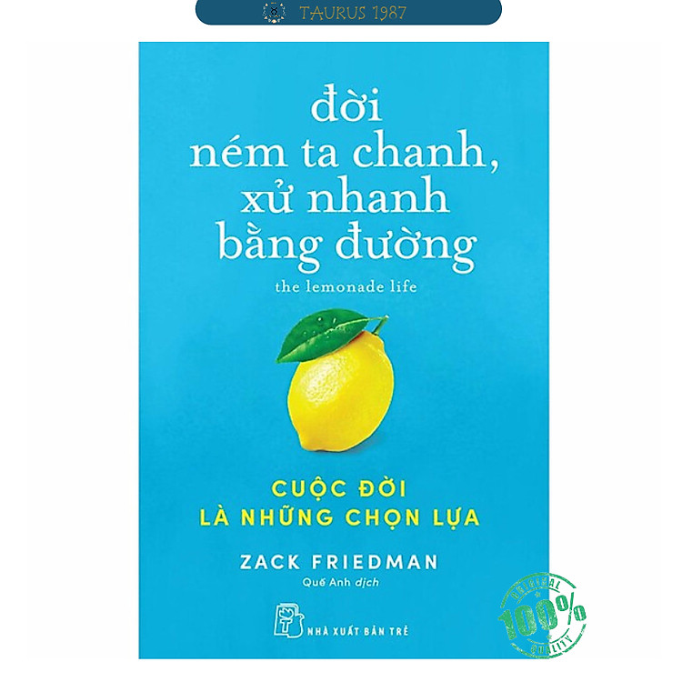 Đời Ném Ta Chanh, Xử Nhanh Bằng Đường - Cuộc Đời Là Những Chọn Lựa - Ảnh 3