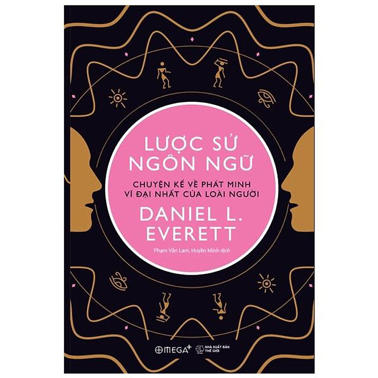 Mua tại Newshop: Lược Sử Ngôn Ngữ - Chuyện Kể Về Phát Minh Vĩ Đại Nhất Của Loài Người