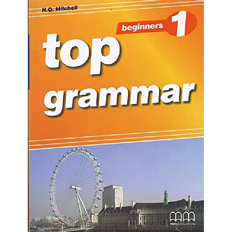 MM Publications: Sách luyện ngữ pháp Tiếng Anh - Top Grammar Beginners Sb (Br)