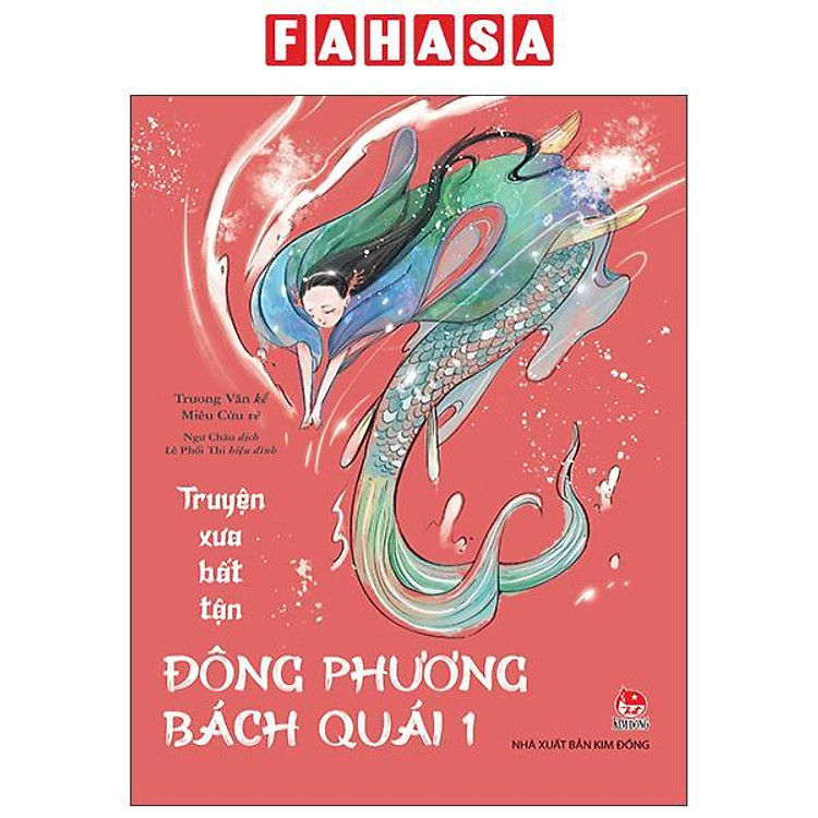 Truyện Xưa Bất Tận – Đông Phương Bách Quái (Tập 1)