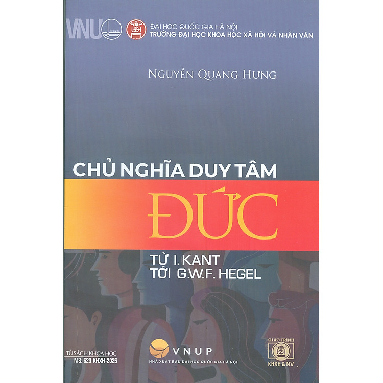 Chủ Nghĩa Duy Tâm Đức - Từ I.Kant Tới G.W.F Hegel (Tủ Sách Khoa Học, Giáo Trình KHXH & NV)