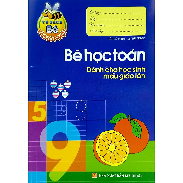 Bé Vào Lớp 1 – Bé Học Toán Dành Cho Học Sinh Mẫu Giáo Lớn