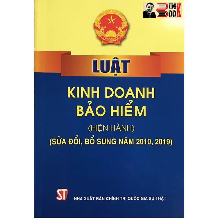 LUẬT KINH DOANH BẢO HIỂM (hiện hành) (sửa đổi, bổ sung năm 2010, 2019)