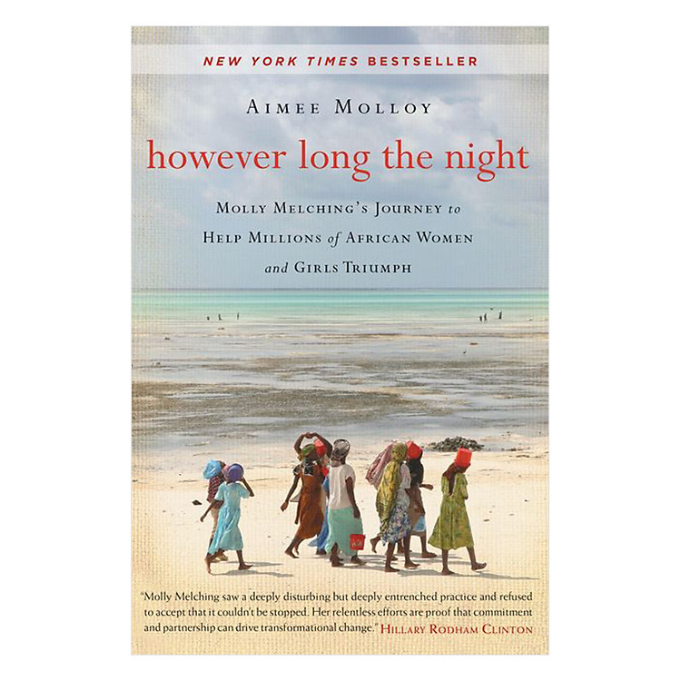 Sách However Long The Night: Molly Melching's Journey To Help Millions Of African Women And Girls