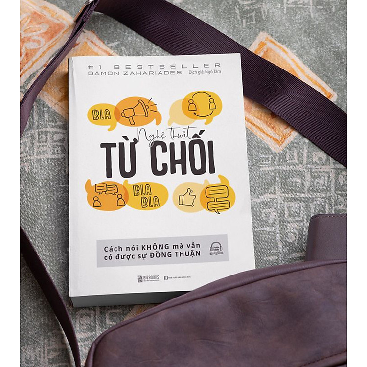 Nghệ Thuật Từ Chối – Cách Nói Không Mà Vẫn Có Được Đồng Thuận - Ảnh 3