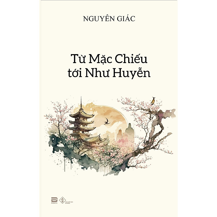 TỪ MẶC CHIẾU TỚI NHƯ HUYỄN – Nguyên Giác