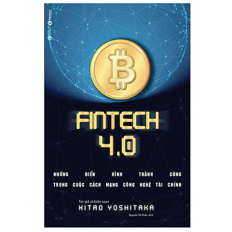 Fintech 4.0 – Những Điển Hình Thành Công Trong Cuộc Cách Mạng Công Nghệ Tài Chính