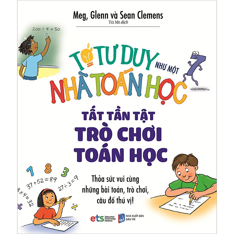 Sách Tớ Tư Duy Như Một Nhà Toán Học - Tất Tần Tật Trò Chơi Toán Học