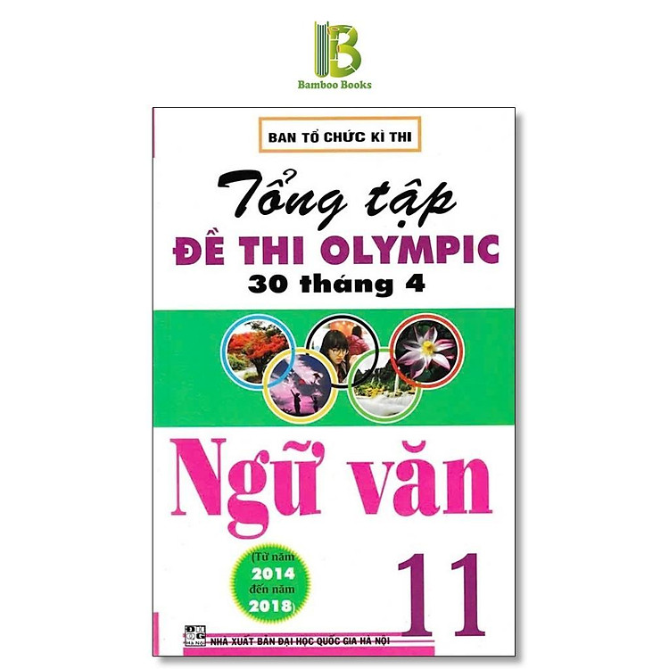 Sách - Tổng Tập Đề Thi Olympic 30 Tháng 4 Môn Ngữ Văn Lớp 11 - Ban Tổ Chức Kỳ Thi - Hồng Ân